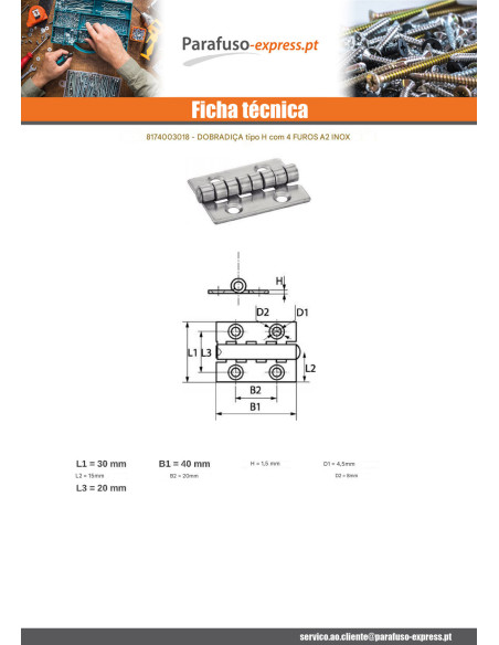 Dobradiça Tipo H 4 orifícios Aço inoxidável A2 30X40