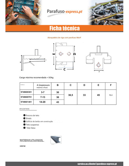 Clipe para fixação de vigas Aço fosfatizado Espessura a fixar (mm) 3 con 7 + PARAFUSO M6